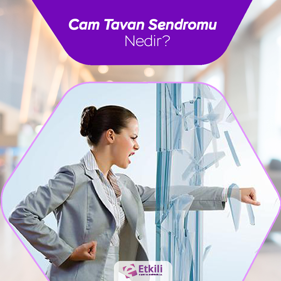 Cam Tavan Sendromu Nedir?