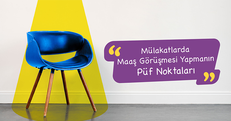 Mülakatlarda Maaş Görüşmesi Yapmanın Püf Noktaları