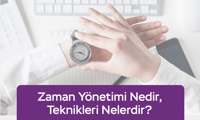 Zaman Yönetimi Nedir?