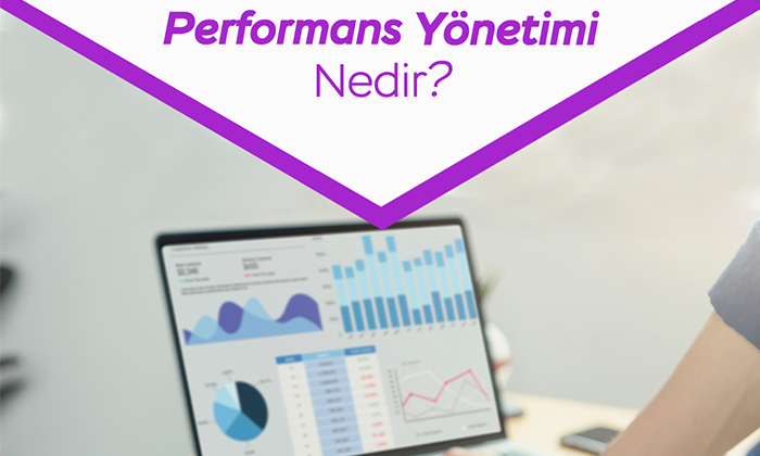 Performans Yönetimi nedir?