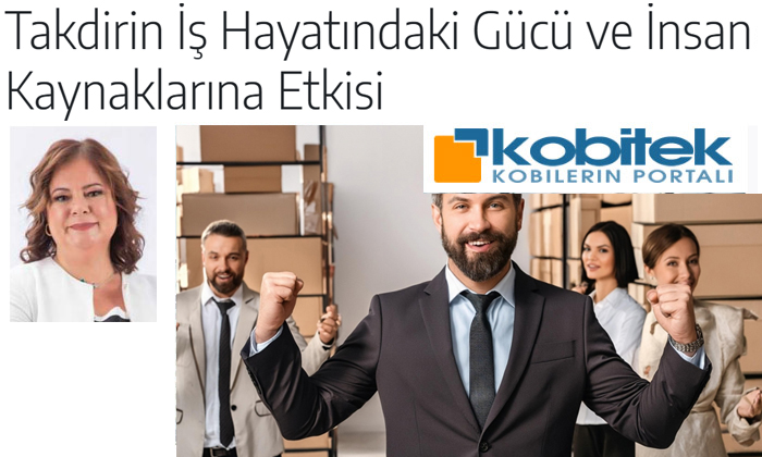Takdirin İş Hayatındaki Gücü ve İnsan Kaynaklarına Etkisi